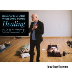 (NEW Weekly Class in Malibu!) The Breathwork Experience with Gong Sound Healing