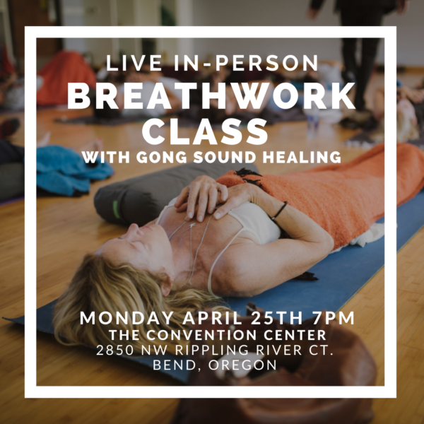 Live In-Person Breathwork Class April 25, 2022 in Bend, OR | Breathe ...