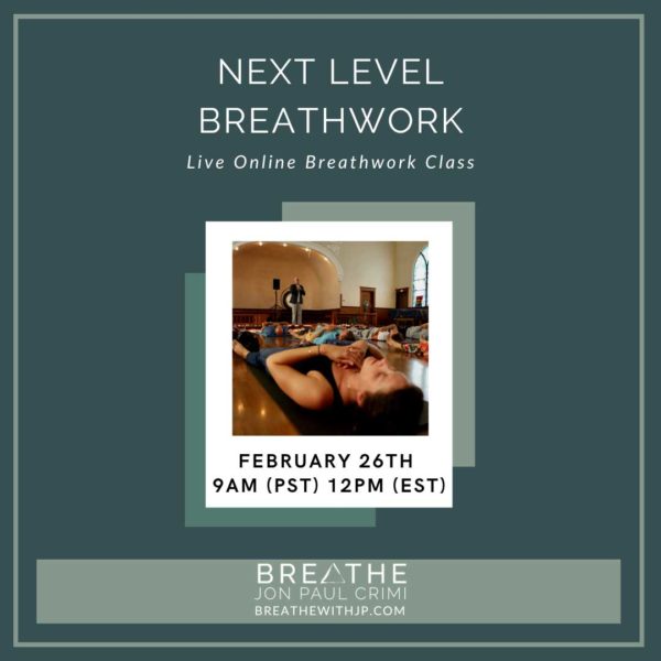 February 26, 2023 Live Online Breathwork class with Jon Paul Crimi