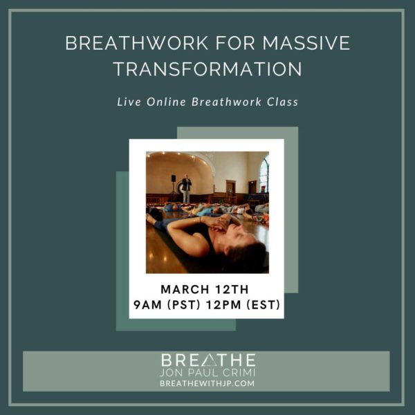 March 12, 2023 Live Online Breathwork class with Jon Paul Crimi