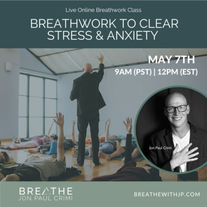 May 7 2023 Live online breathwork class with Jon Paul Crimi