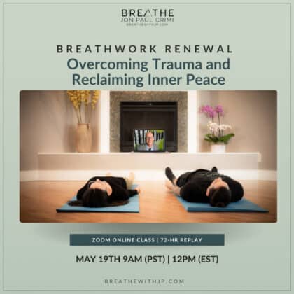 Live Online Breathwork Class May 19 2024 – 9am (PST) 12pm (EST)
