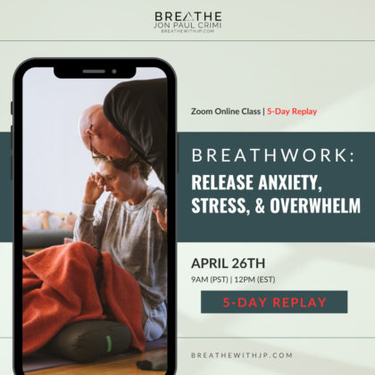 Live Online Breathwork Class April 26 2026 – 9am (PST) 12pm (EST)