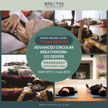 Advanced Circular Breathwork: Go Deeper | September 23 2026 – 8am (PST) 11am (EST)
